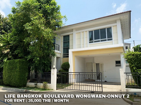 (เช่า) FOR RENT LIFE BANGKOK BOULEVARD WONGWAEN-ONNUT 2 / 3 beds 3 baths / 63 Sqw.**35,000**