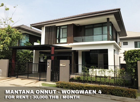 (เช่า) FOR RENT MANTANA ONNUT-WONGWAEN 4 / 3 beds 3 baths / 51 Sqw.**30,000** CLOSE MEGA BANGNA